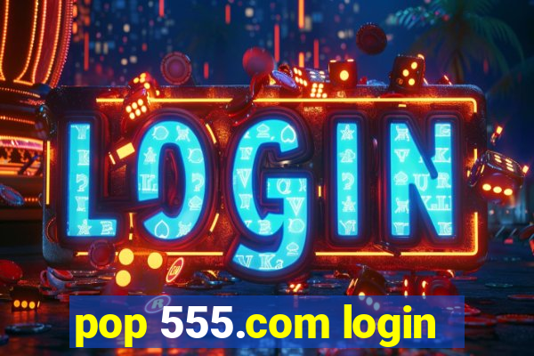 pop 555.com login